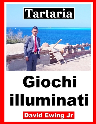 Tartaria - Giochi illuminati: (non a colori) [Italian] B0BBYB1ZSG Book Cover