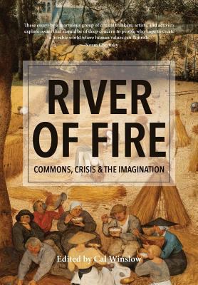 River of Fire: Commons, Crisis, and the Imagina... 0984921664 Book Cover