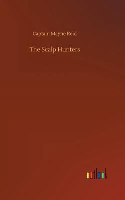 The Scalp Hunters 3732675203 Book Cover