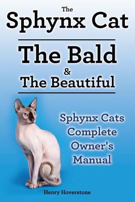Sphynx Cats. Sphynx Cat Owners Manual. Sphynx C... 1910410233 Book Cover