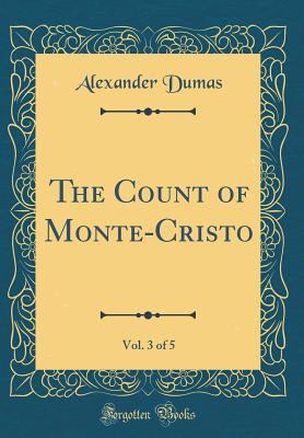 The Count of Monte-Cristo, Vol. 3 of 4 (Classic... 1527977137 Book Cover