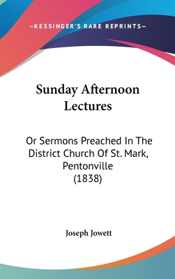 Sunday Afternoon Lectures: Or Sermons Preached ... 1437253822 Book Cover