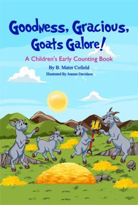 Goodness, Gracious, Goats Galore!: A Children's... 1735714933 Book Cover