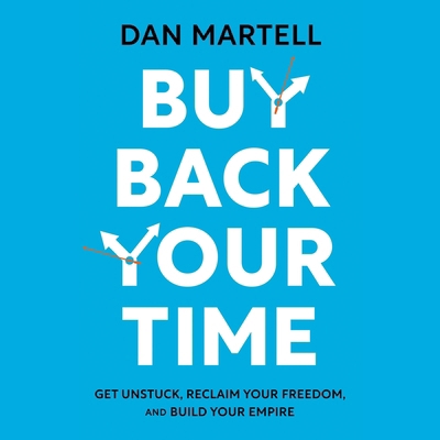 Buy Back Your Time: Get Unstuck, Reclaim Your F... B0D8QPPF8H Book Cover