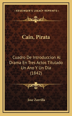 Cain, Pirata: Cuadro De Introduccion Al Drama E... [Spanish] 1169135595 Book Cover