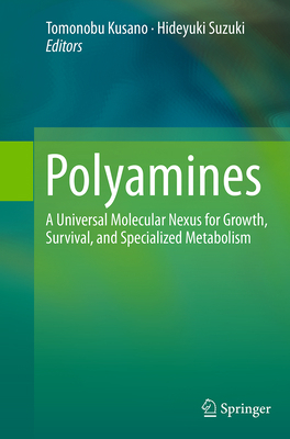 Polyamines: A Universal Molecular Nexus for Gro... 4431561854 Book Cover