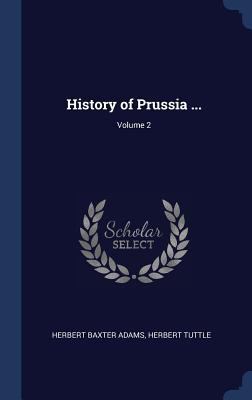 History of Prussia ...; Volume 2 1298980577 Book Cover