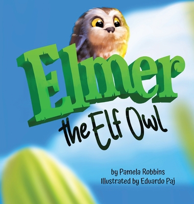 Elmer The Elf Owl 1957308060 Book Cover