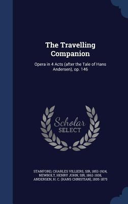 The Travelling Companion: Opera in 4 Acts (afte... 1340084651 Book Cover