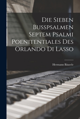 Die Sieben Busspsalmen Septem Psalmi Poenitenti... 1017912807 Book Cover