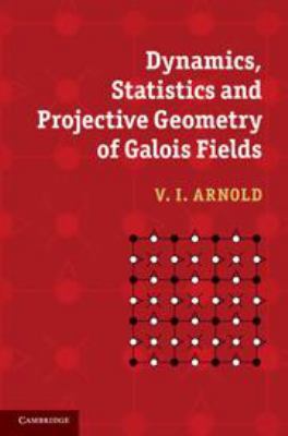 Dynamics, Statistics and Projective Geometry of... 0511975783 Book Cover