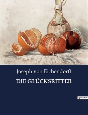 Die Glücksritter: Die Suche nach Freiheit und S... [German] B0BZ2ZLCPT Book Cover