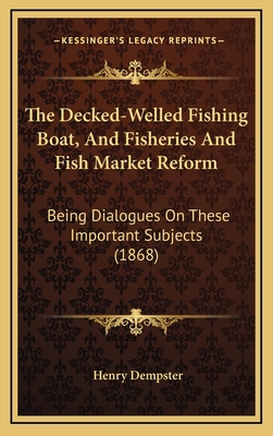 The Decked-Welled Fishing Boat, And Fisheries A... 1166346188 Book Cover