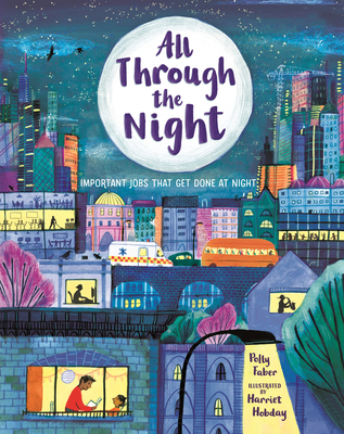 All Through the Night: Important Jobs That Get ... 153624502X Book Cover