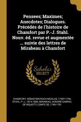 Pensees; Maximes; Anecdotes; Dialogues. Précédé... [French] 0274711915 Book Cover