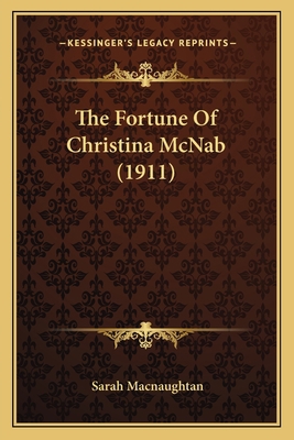 The Fortune Of Christina McNab (1911) 1167048938 Book Cover