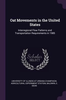 Oat Movements in the United States: Interregion... 1378098463 Book Cover