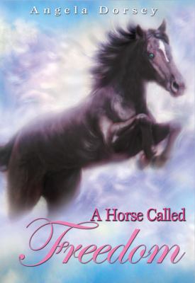 A Horse Called Freedom 0439967759 Book Cover