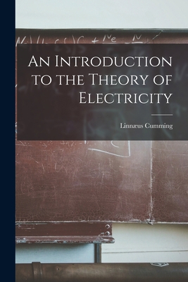 An Introduction to the Theory of Electricity 1017518424 Book Cover