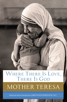 Where There Is Love, There Is God: A Path to Cl... 0385531788 Book Cover