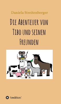 Die Abenteuer von Tibo und seinen Freunden [German] 3347007166 Book Cover