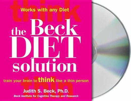 The Beck Diet Solution: Train Your Brain to Thi... 1427202605 Book Cover
