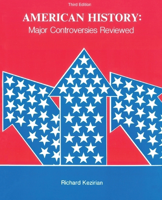 American History: Major Controversies Reviewed 0840366221 Book Cover