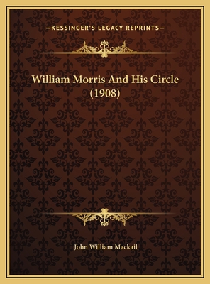 William Morris And His Circle (1908) 1169440711 Book Cover