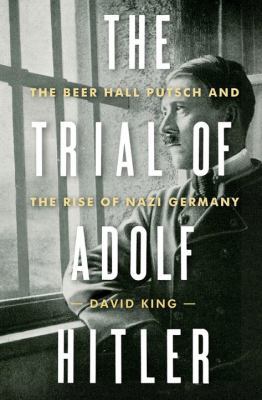 The Trial of Adolf Hitler: The Beer Hall Putsch... 0393241696 Book Cover