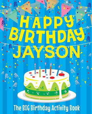Happy Birthday Jayson - The Big Birthday Activi... 198624668X Book Cover
