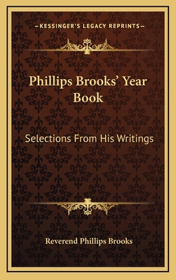 Phillips Brooks' Year Book: Selections from His... 1163375144 Book Cover