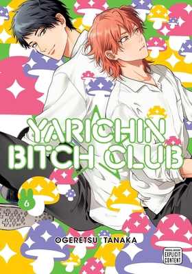 Yarichin Bitch Club, Vol. 6 1974761290 Book Cover