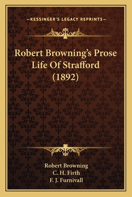 Robert Browning's Prose Life Of Strafford (1892) 1165693119 Book Cover