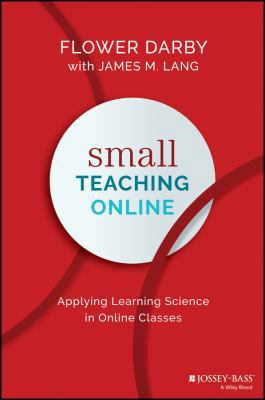 Small Teaching Online: Applying Learning Scienc... 1119544890 Book Cover