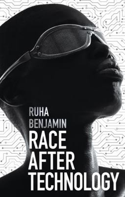 Race After Technology: Abolitionist Tools for t... 1509526390 Book Cover