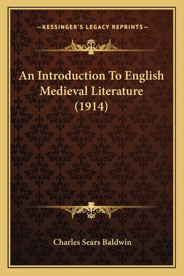 An Introduction To English Medieval Literature ... 1164573489 Book Cover