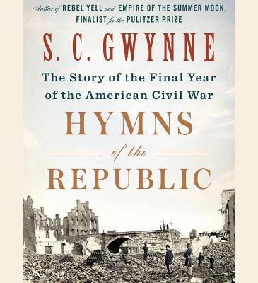 Hymns of the Republic: The Story of the Final Y... 1508252548 Book Cover