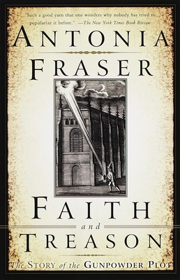 Faith and Treason: The Story of the Gunpowder Plot B002FNNX2C Book Cover