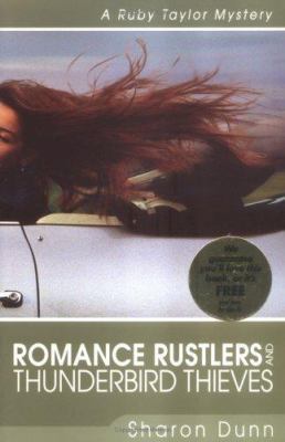 Romance Rustlers and Thunderbird Thieves: A Rub... 0825424968 Book Cover