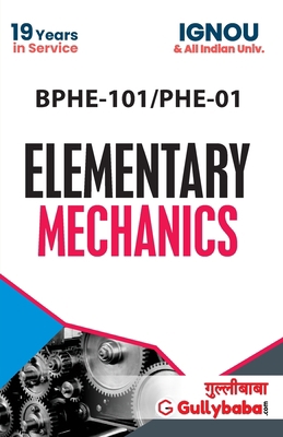 BPHE-101/PHE-01 Elementary Mechanics 9382688765 Book Cover
