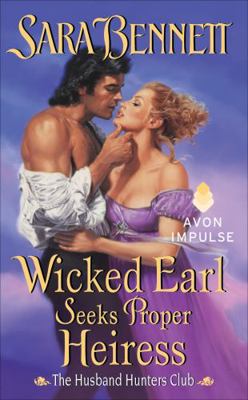 Wicked Earl Seeks Proper Heiress: The Husband H... 006229301X Book Cover