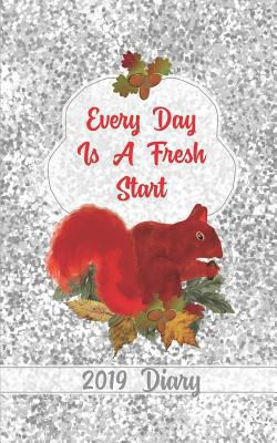 Every Day Is a Fresh Start: 2019 Diary 1723777919 Book Cover