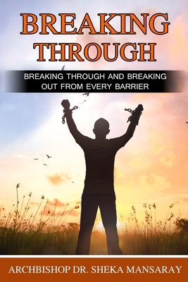 Breaking Through: Breaking Through and Breaking... B08P3MZTRG Book Cover