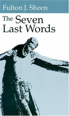 The Seven Last Words 0818907606 Book Cover