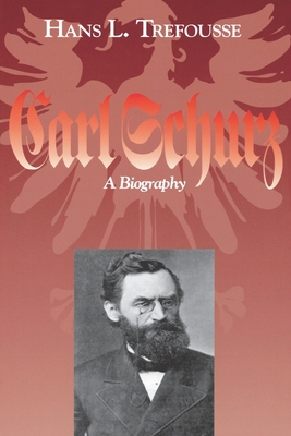 Carl Schurz: A Biography 0823218546 Book Cover