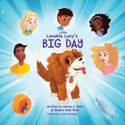 Little Lovable Lucy's Big Day (Lovable Lucy Ser... B0CK9WNG2P Book Cover