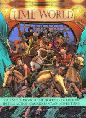 Time World: Journey Through the Horrors of Hist... 184347090X Book Cover