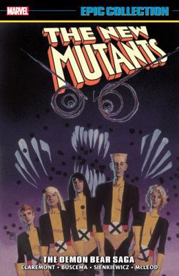 New Mutants Epic Collection: The Demon Bear Sag... 130295055X Book Cover