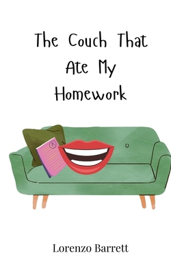 The Couch That Ate My Homework 3690743664 Book Cover