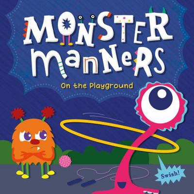 Monster Manners on the Playground B0DZ8DG1ZJ Book Cover